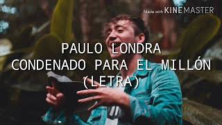 Paulo Londra - Condenado para el millón (Letra)