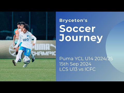 Puma YCL U14 2024/25 - LCS U13 vs ICFC 15Sep24