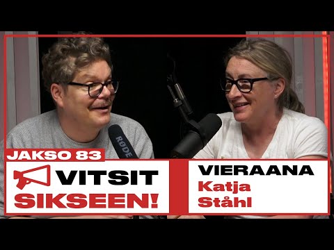 Vitsit Sikseen! Jakso 83 - Katja Ståhl