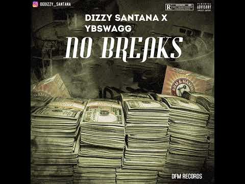 Dizzy Santana ft. YBSwagg - NO BREAKS