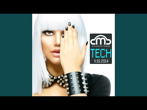 Clubmixed Tech, Vol. 1 (Continuous DJ Mix)