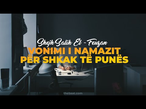 Vonimi i namazit për shkak të punës | Shejh Salih El Feuzan