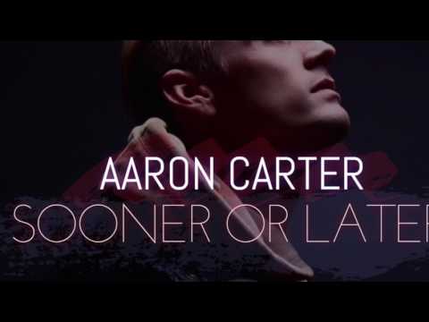 Aaron Carter- Sooner or Later (MRIVORYSNOW REMIX)