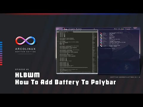 Hefftor Edition - How to Add Battery to Polybar (E05)