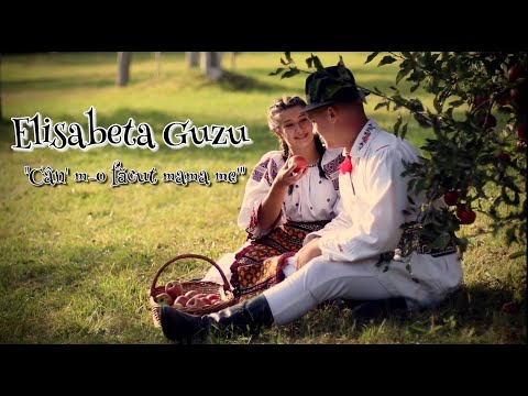 Elisabeta Guzu  - Cân' m-o făcut mama me' (OFFICIAL VIDEO)