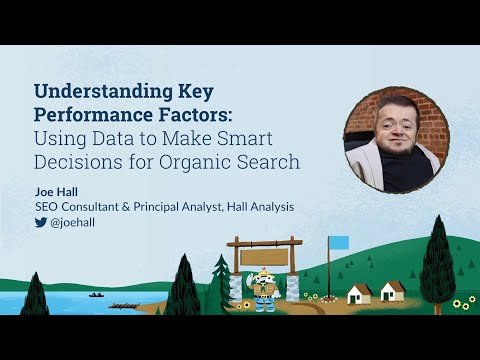 Understanding KPIs: Using Data to Make Smart Decisions for Organic Search [MozCon 2022] — Joe Hall