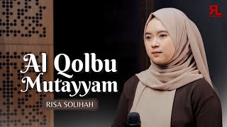 Download lagu AL QOLBU MUTAYYAM - RISA SOLIHAH II TERBARU mp3 Download lagu AL QOLBU MUTAYYAM - RISA SOLIHAH II TERBARU mp3