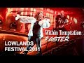 Within Temptation - Faster (Live at Lowlands 2011 ...