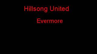Hillsong United Evermore + Lyrics