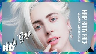 ●Lady Gaga - Hair Body Face (Male Version)