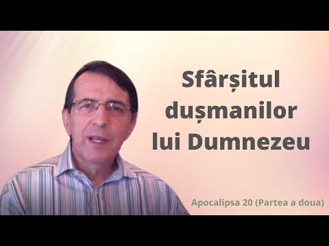 The End of God's Enemies (Revelation 20 / Part Two) (Daniel Brânzei)