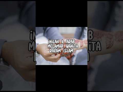 6 Adab Melamar Wanita Dalam Islam #shorts #shortsvideo