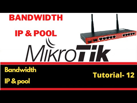 MikroTik Tutorial 12- Learn How to set bandwidth on IP and Pool.
