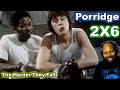 Porridge Season 2 Episode 6 The Harder They Fall Reaction
