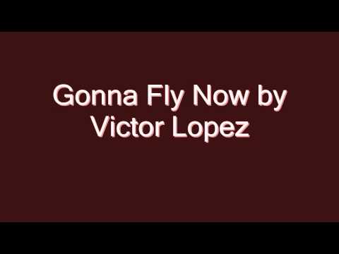 Gonna Fly Now by Victor Lopez