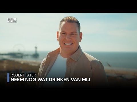Robert Pater - Neem Nog Wat Drinken Van Mij (Officiële Videoclip)