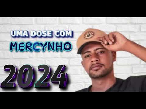 UMA DOSE COM MERCYNHO 2- COMPLETO - SERESTA PRA TOMAR CACHAÇA- REPERTÓRIO NOVO-2K24