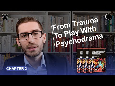 From Trauma to Play with Psychodrama