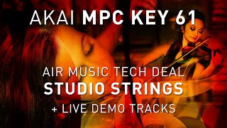 Video thumbnail for AKAI MPC KEY 61 - AIR STUDIO STRINGS VST - Intro + Live Demo by David Thom Creations