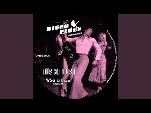 What Is Disco (Original Mix)