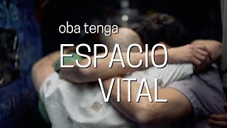 Tráiler Oficial "(Oba Tenga) Espacio Vital"