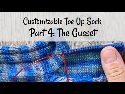 Customizable Toe Up Sock: Part 4 The Gusset & Leg