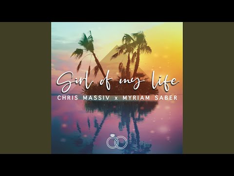 Girl of my life (feat. Myriam Saber)