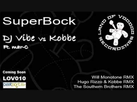 Superbock - DJ Vibe and Kobbe (Original Mix) HQ