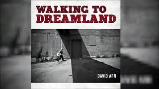 David Arn -"WALKING TO DREAMLAND"(Official Audio)
