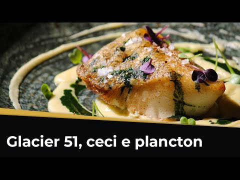 Come cucinare il Pesce | GLACIER 51 con una CREMA DI CECI e PLANCTON