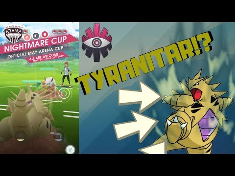 NIGHTMARE CUP META | BEST POKEMON? | Tyranitar, the tenacious and terrible?