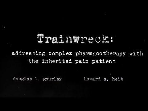 Trainwreck: Addressing Complex Pharmacotherapy with the Inherited Pain Patient