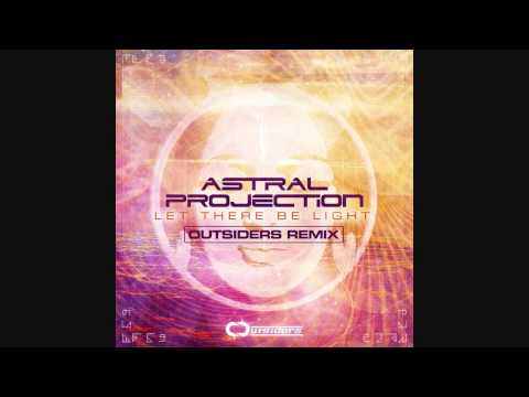 Astral Projection - Let There Be Light (Outsiders Remix)