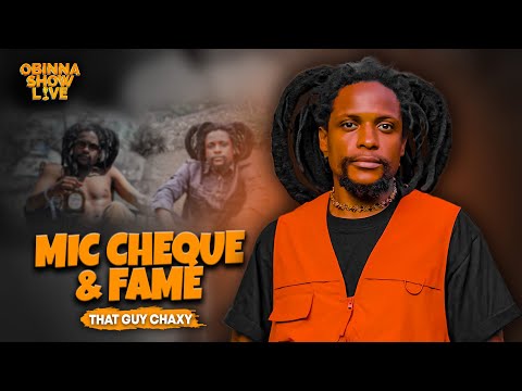 OBINNA SHOW LIVE: MIC CHEQUE PODCAST - Chaxy