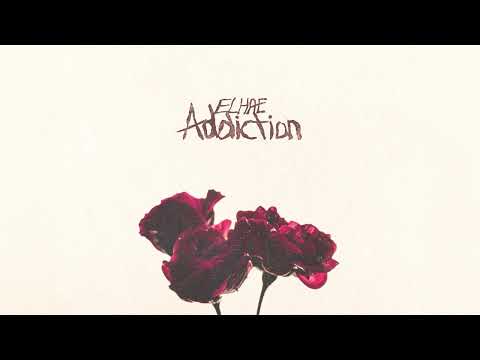 ELHAE - Addiction (Official Audio)