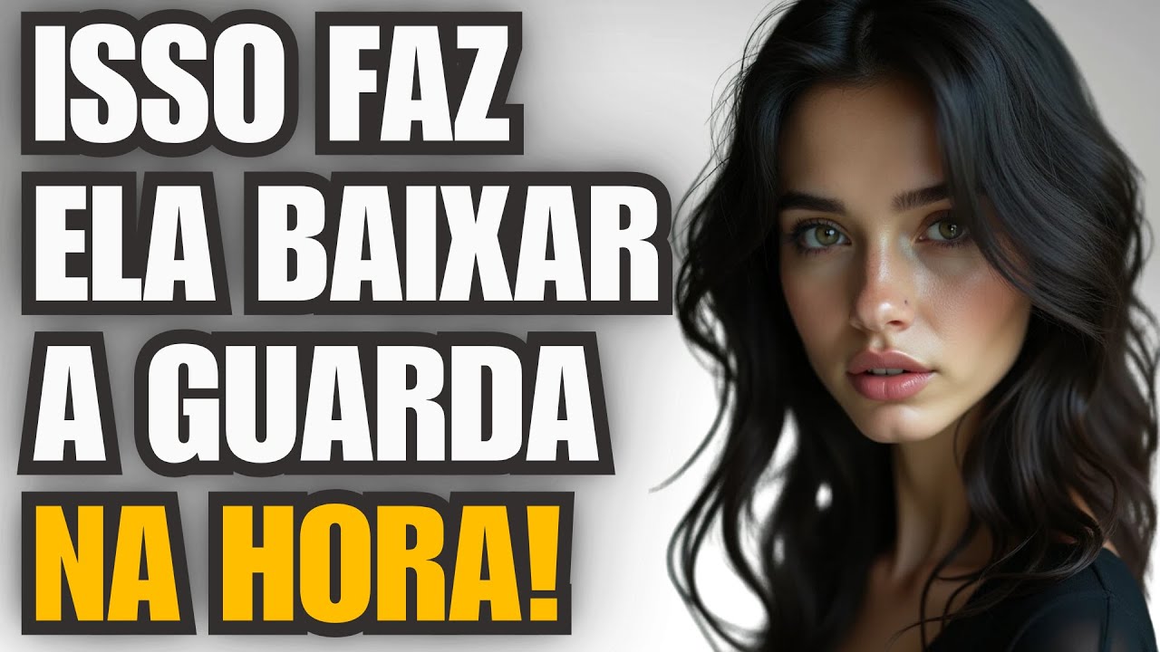 USE APENAS ESSE ELOGIO E DESARME QUALQUER MULHER!