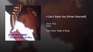 Jean Shy - I Can&#39;t Save You From Yourself (Official Audio)