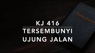 Download lagu KJ 416 Tersembunyi Ujung Jalan (Wat de toekomst brengen moge) - Kidung Jemaat mp3