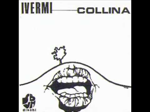 Rare Italian Prog - I Vermi - Collina pt.1&2 (1972)