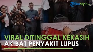 Viral Kisah Pria Ditinggal Kekasih Selamanya, Idap Penyakit Lupus, Padahal Janji Bertemu Awal Tahun
