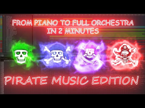 FROM PIANO TO FULL ORCHESTRA IN 2 MINS - PIRATE MUSIC!