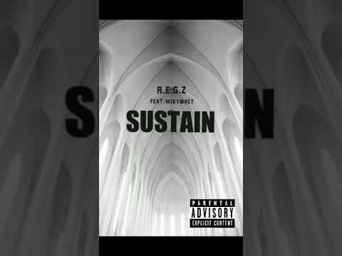 R.E.G.Z-SUSTAIN ft Mikey Whit (prod. By penacho)