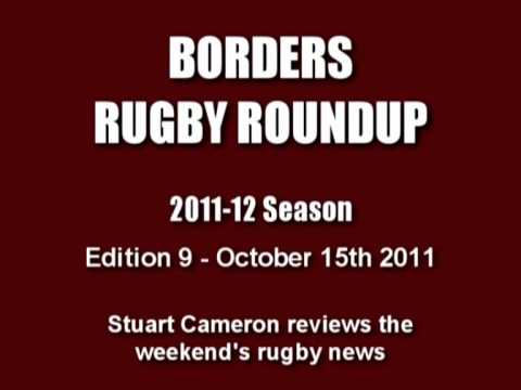 BORDERS RUGBY ROUNDUP 2011-12 SEASON - EDITION 09 - 15.10.11