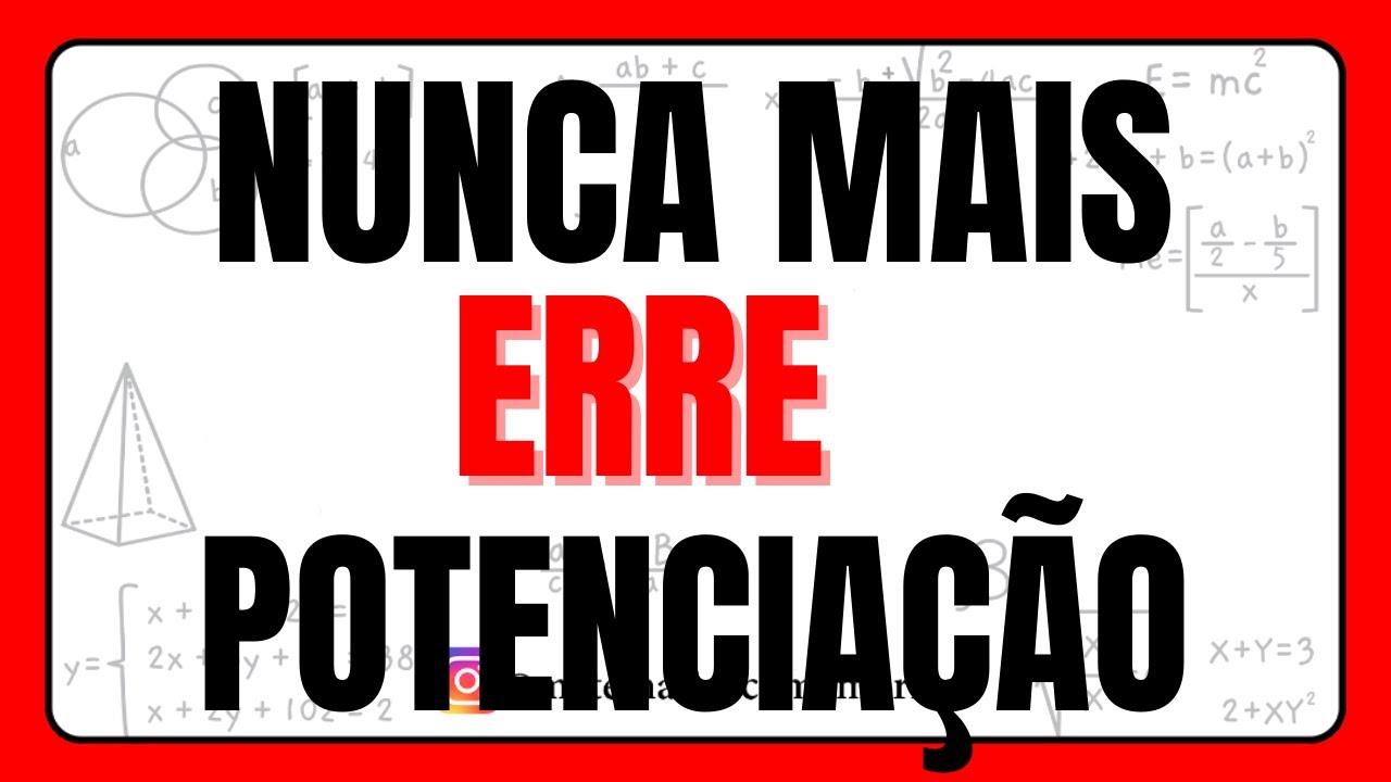 NUNCA MAIS ERRE POTENCIAÇÃO!!VAMOS CALCULAR POTENCIAÇAO.