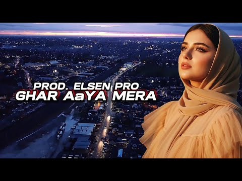 Elsen Pro - Ghar Aaya Mera