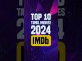 Top 10 Tamil Movies IMDB Rating 2024 Muthu S Top 10 Top10 Imdb Tamilmovie Ytshorts