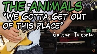 The Animals - We Gotta Get Out Of This Place - Guitar Lesson (ERIC BURDEN AT HIS FINEST!)