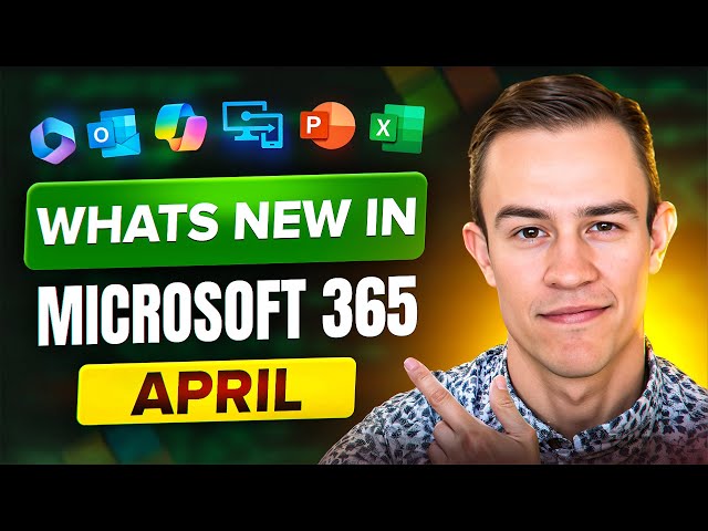 April Updates in Microsoft 365: New Features and Enhancements | Magica