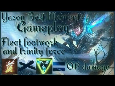 Yasou Best Moments gameplay  fleet footwork + trinity force =OP Damage
