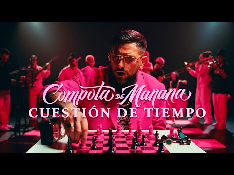 COMPOTA DE MANANA - CUESTIÓN DE TIEMPO (Official Video)